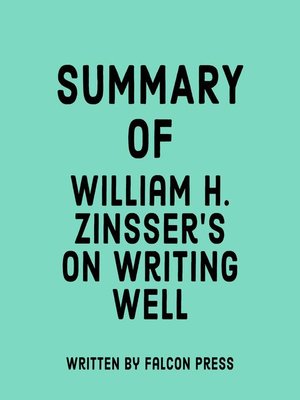 cover image of Summary of William H. Zinsser's On Writing Well